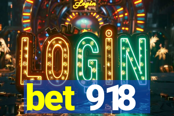 bet 918